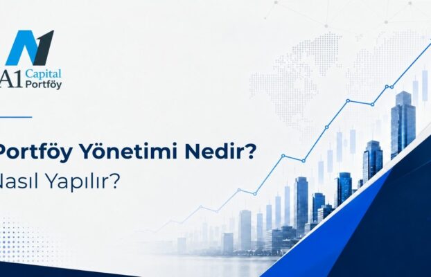 Portföy Yönetimi Nedir? Nasıl Yapılır?
